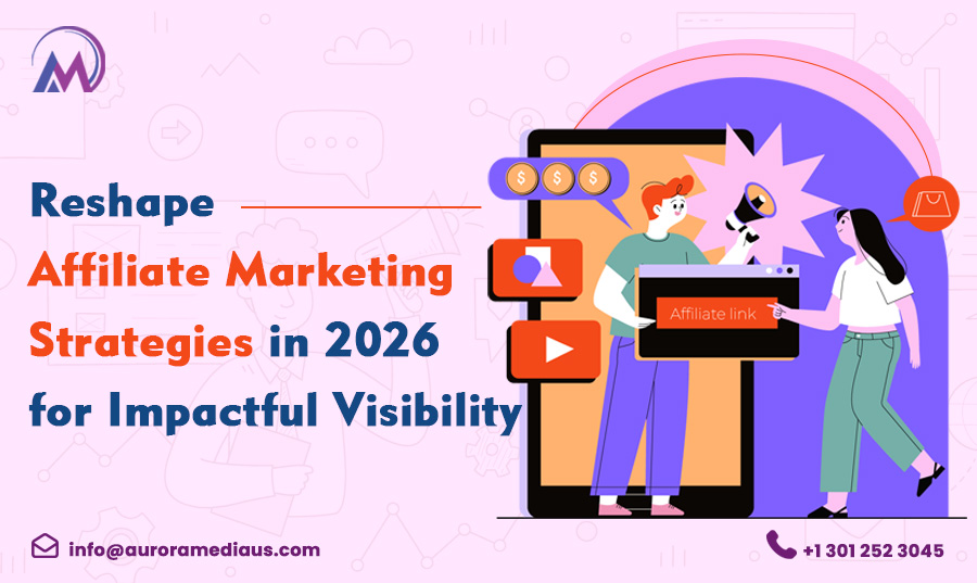 Reshape Affiliate Marketing Strategies in 2026 for Impactful Visibility