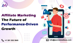 Affiliate Marketing: The Future of Performance-Driven Growth