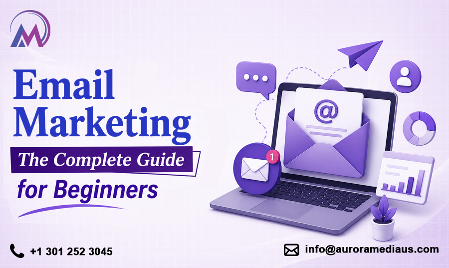 Email Marketing: The Complete Guide for Beginners